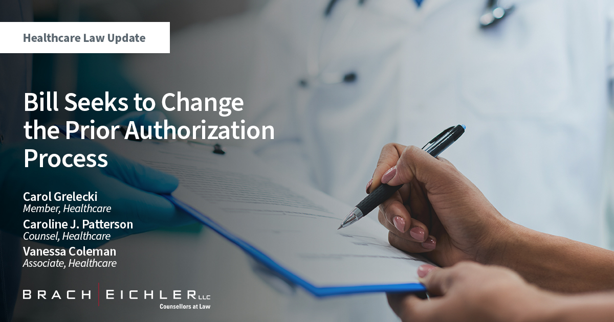 Bill Seeks to Change the Prior Authorization Process - Healthcare Law Update - September 2022 - Brach Eichler