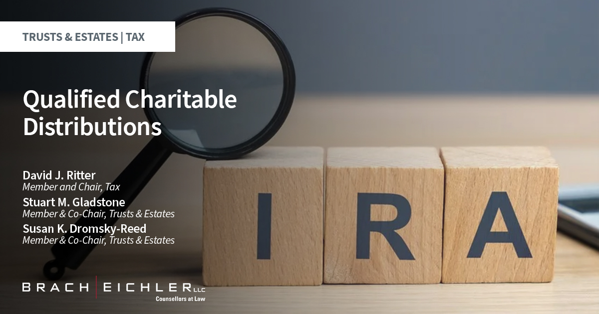 Qualified Charitable Distributions - Trusts & Estates - Brach Eichler