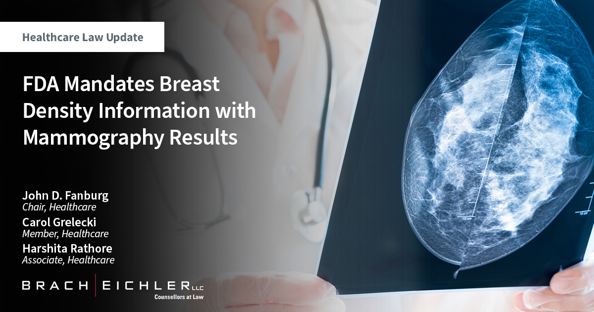 FDA Mandates Breast Density Information with Mammography Results - Healthcare Law Update - April 2023 - Brach Eichler