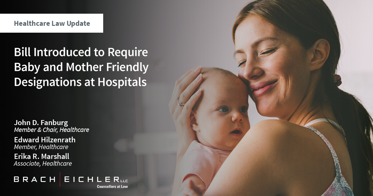 Bill Introduced to Require Baby and Mother Friendly Designations at Hospitals - Healthcare Law Update - February 2024 - Brach Eichler