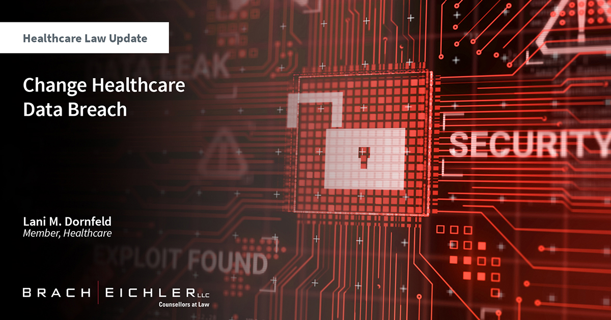 Change Healthcare Data Breach - Healthcare Law Update - March 2024 - Brach Eichler