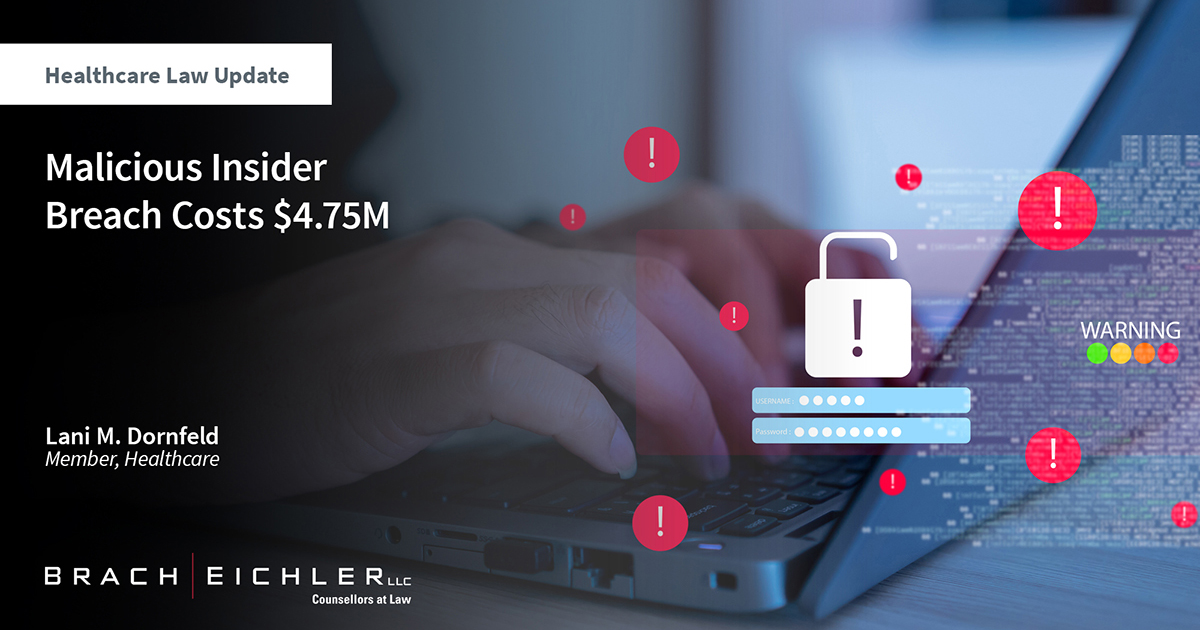 Malicious Insider Breach Costs $4.75M - Healthcare Law Update - March 2024 - Brach Eichler