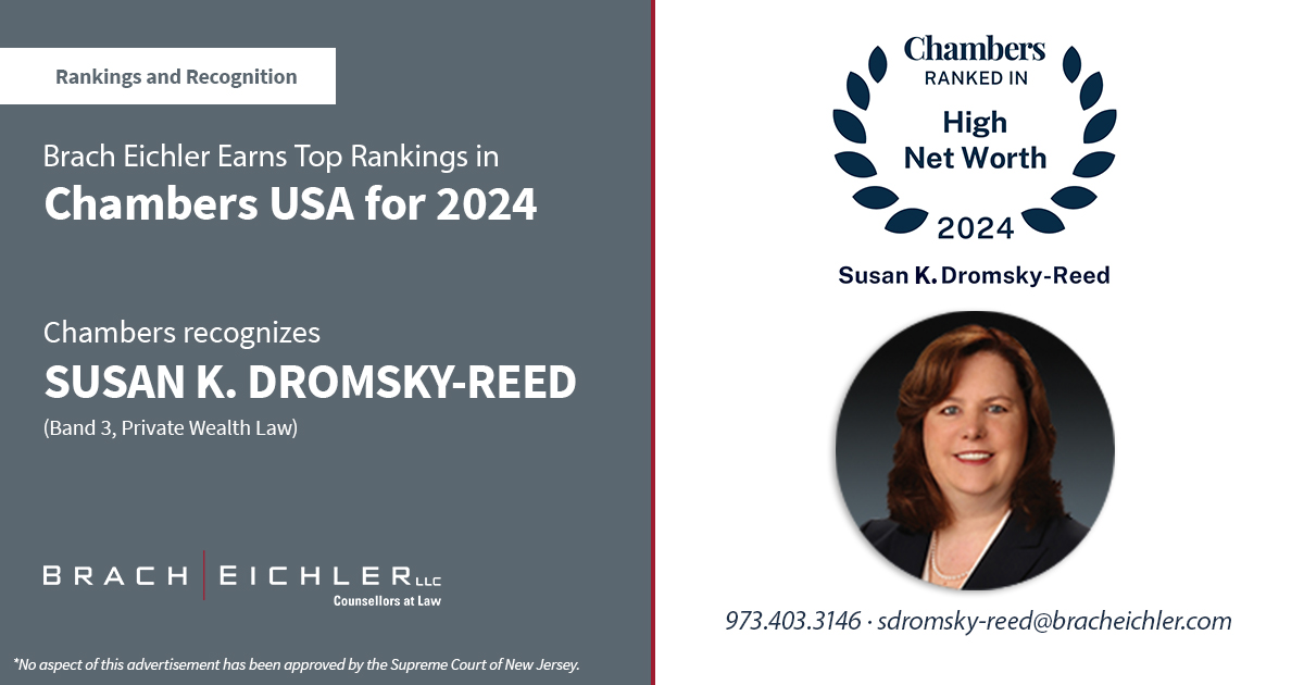 2024 Chambers High Net Worth Guide Recognizes Brach Eichler Trusts and Estates Co-Chair Susan K. Dromsky-Reed for Private Wealth Law - Brach Eichler