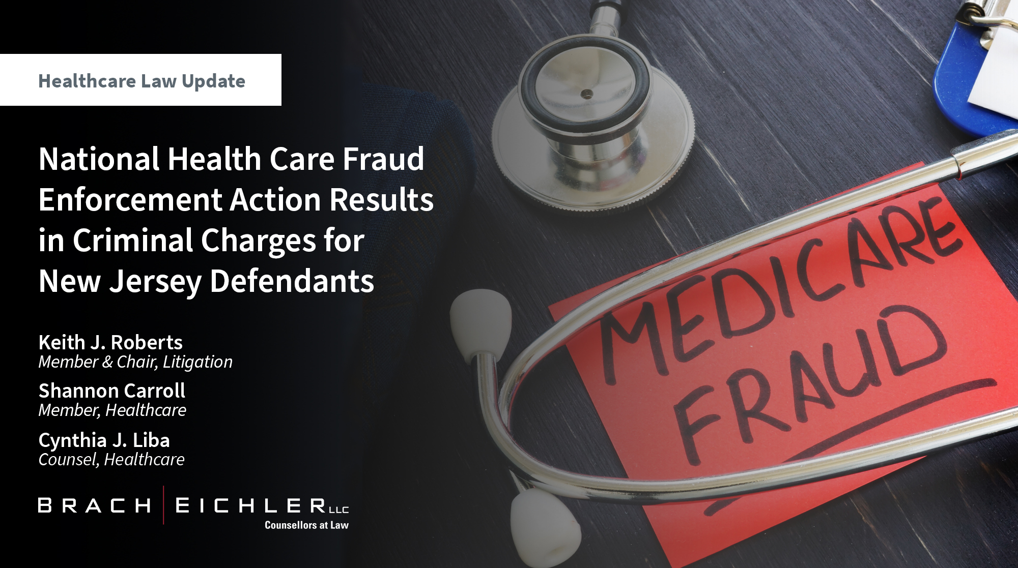 National Health Care Fraud Enforcement Action Results in Criminal Charges for New Jersey Defendants - Brach Eichler Healthcare Law Update - August 2024