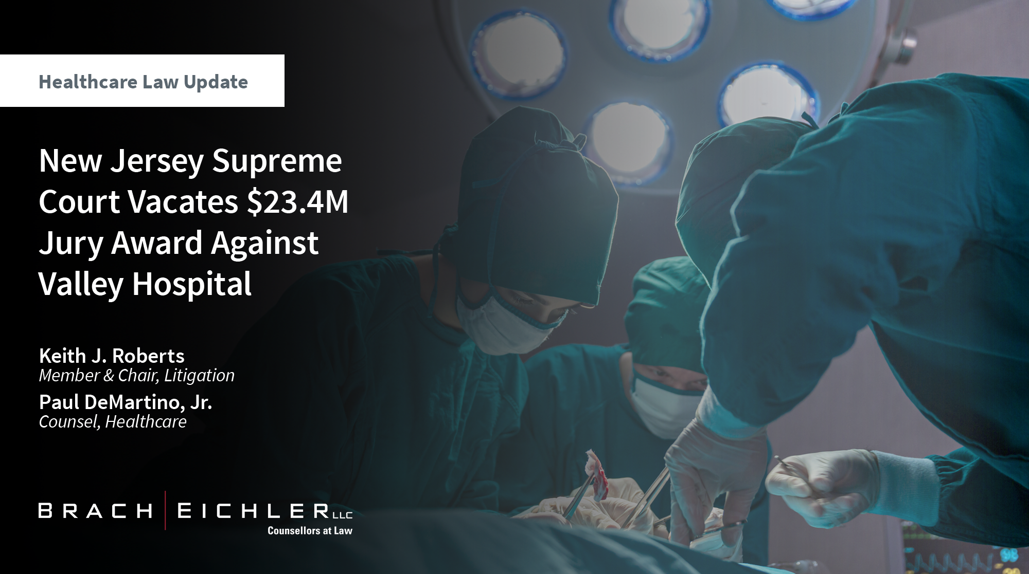 New Jersey Supreme Court Vacates $23.4M Jury Award Against Valley Hospital - Healthcare Law Update - May 2024 - Brach Eichler