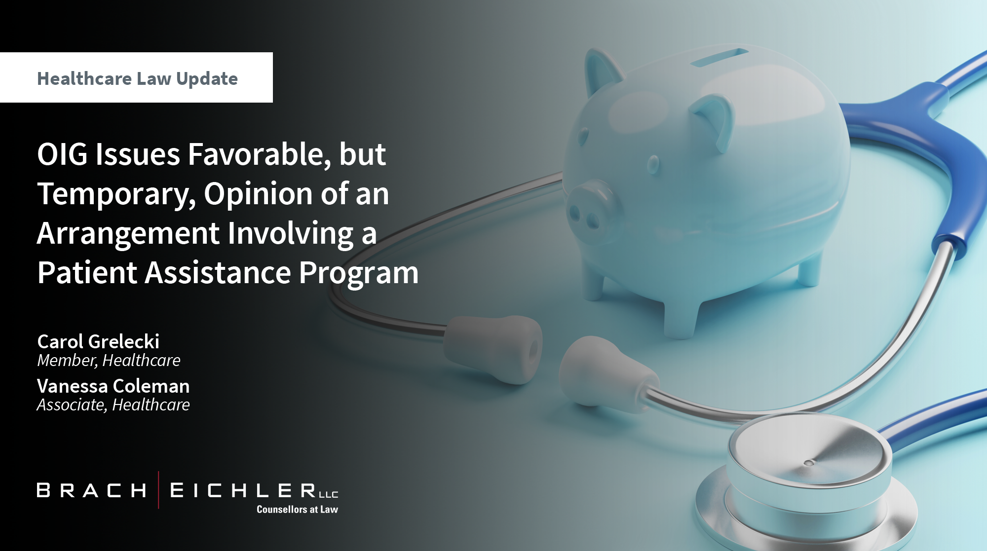 OIG Issues Favorable Opinion of an Arrangement Involving a Patient Assistance Program - Healthcare Law Update - May 2024 - Brach Eichler