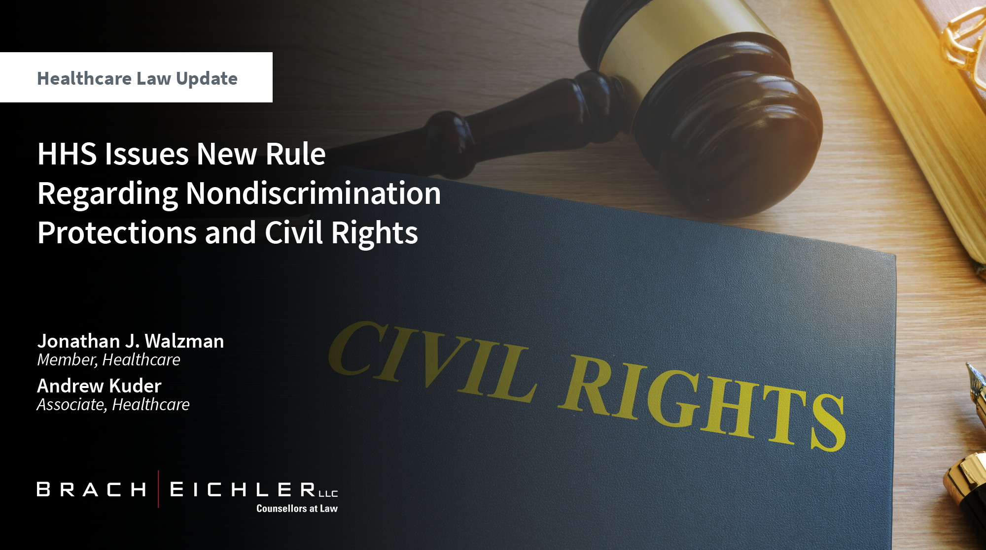 HHS Issues New Rule Regarding Nondiscrimination Protections and Civil Rights - Healthcare Law Update - May 2024 - Brach Eichler