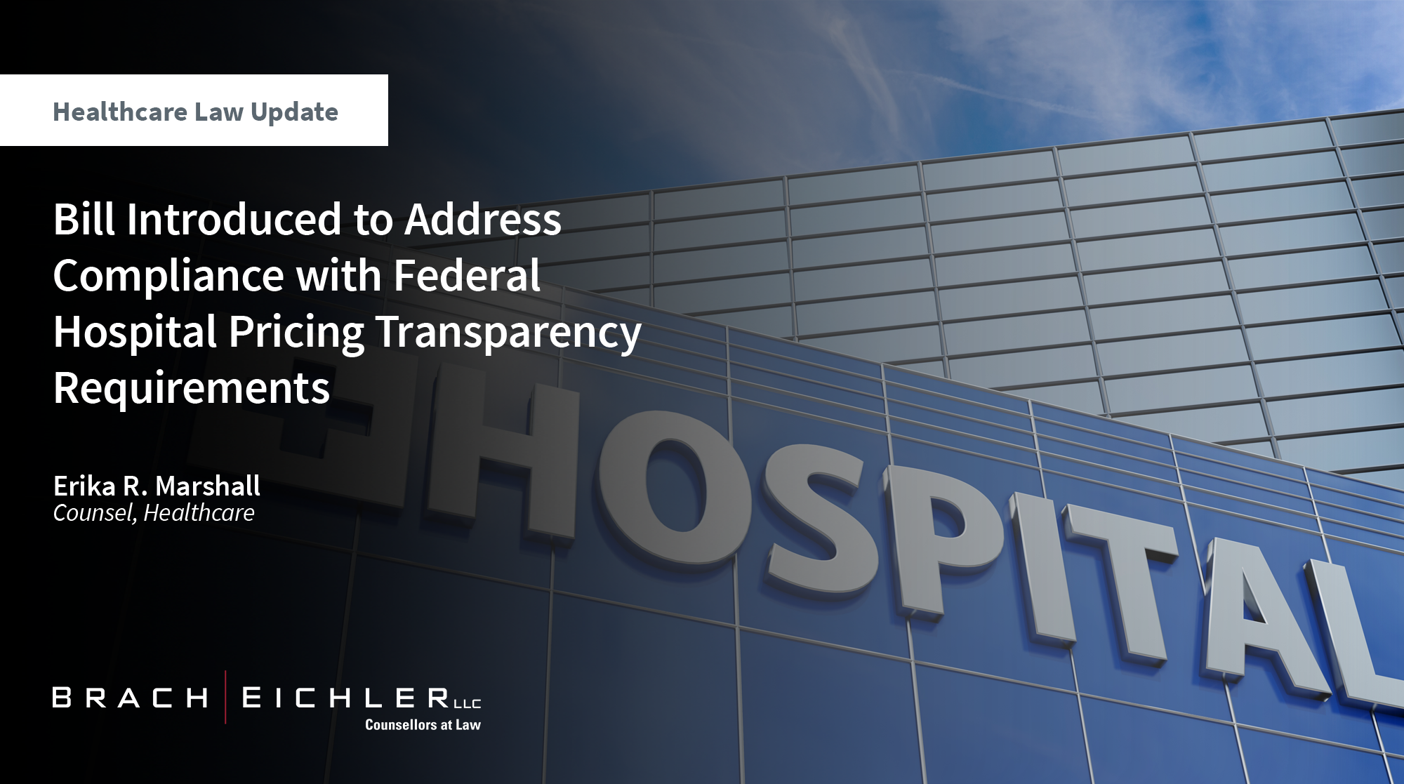 Bill Introduced to Address Compliance with Federal Hospital Pricing Transparency Requirements - Healthcare Law Update - May 2024 - Brach Eichler