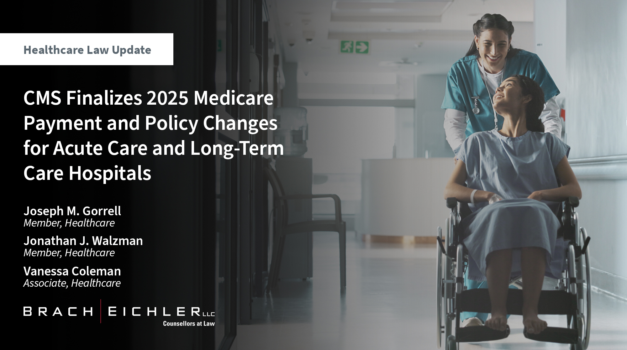 CMS Finalizes 2025 Medicare Payment and Policy Changes for Acute Care and Long-Term Care Hospitals - Brach Eichler Healthcare Law Update - August 2024