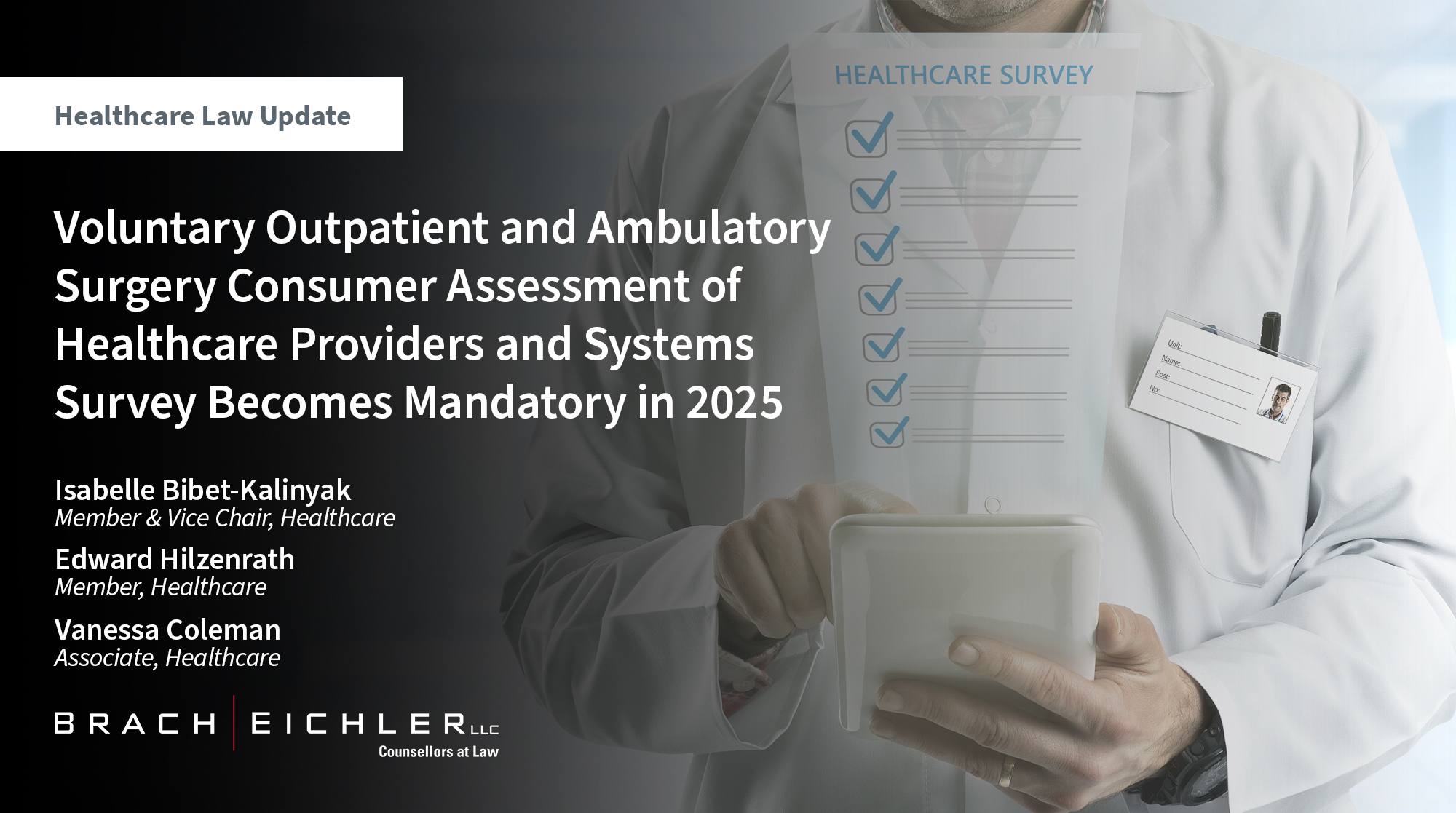 Voluntary Outpatient and Ambulatory Surgery Consumer Assessment of Healthcare Providers and Systems Survey Becomes Mandatory in 2025 - Brach Eichler Healthcare Law Update - August 2024