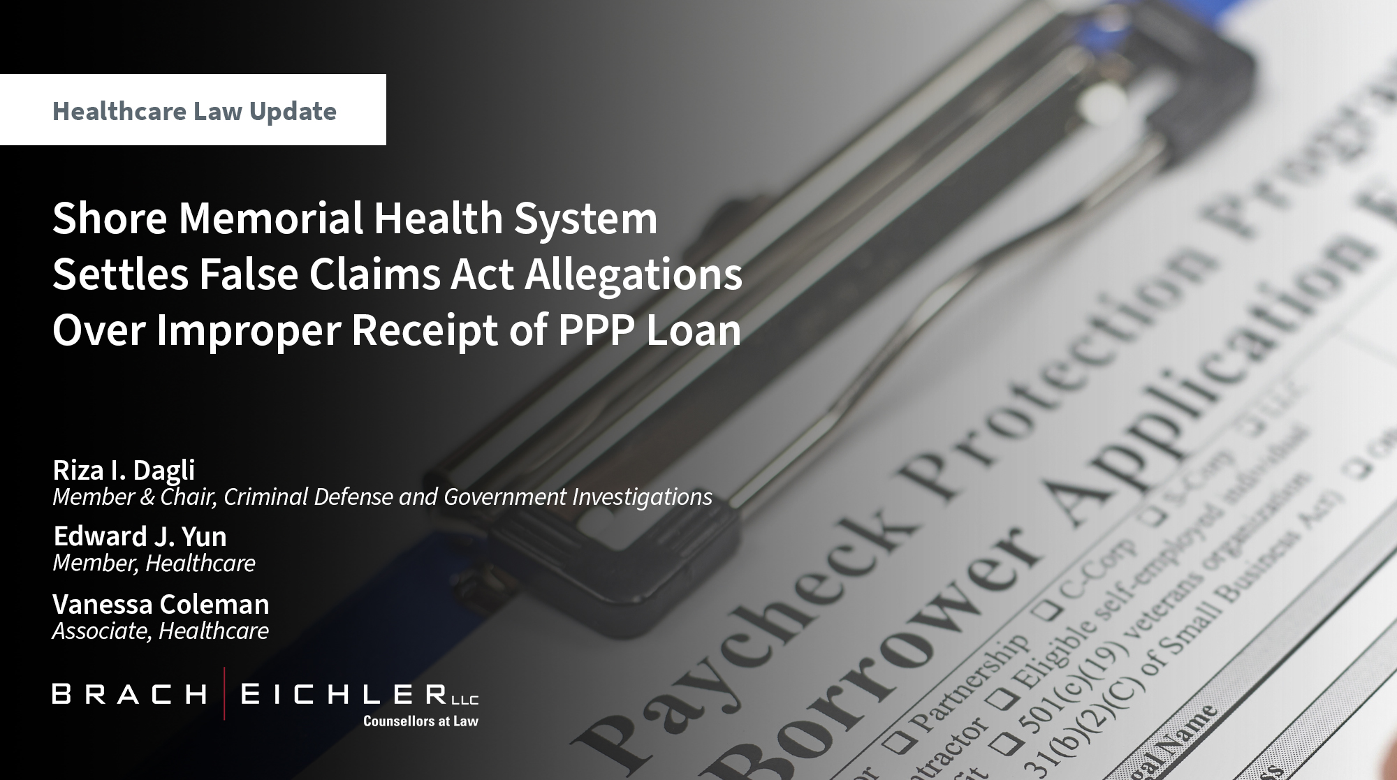 Shore Memorial Health System Settles False Claims Act Allegations Over Improper Receipt of PPP Loan - Healthcare Law Update - September 2024 - Brach Eichler