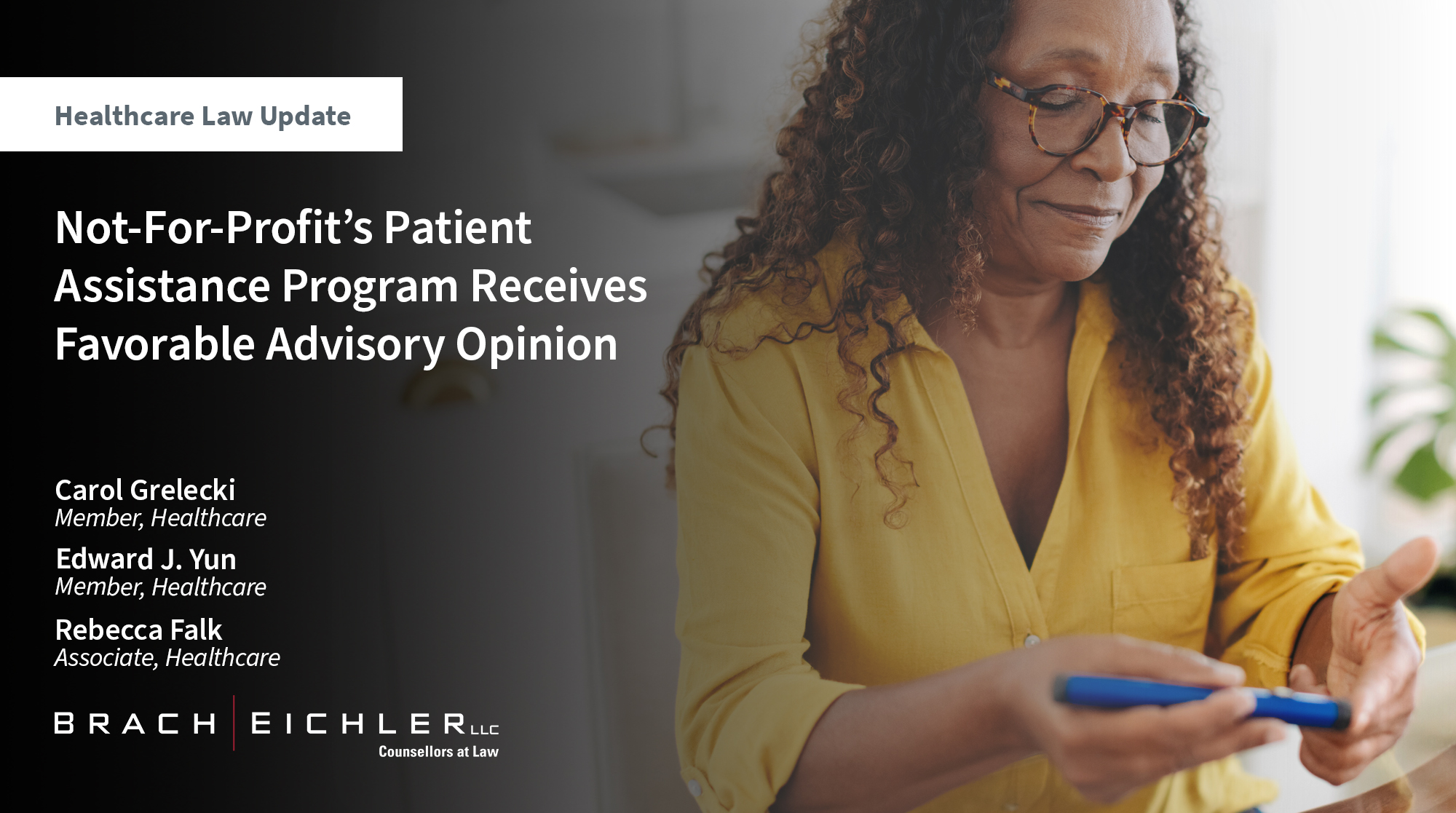 Not-For-Profit’s Patient Assistance Program Receives Favorable Advisory Opinion - Healthcare Law Update - September 2024 - Brach Eichler