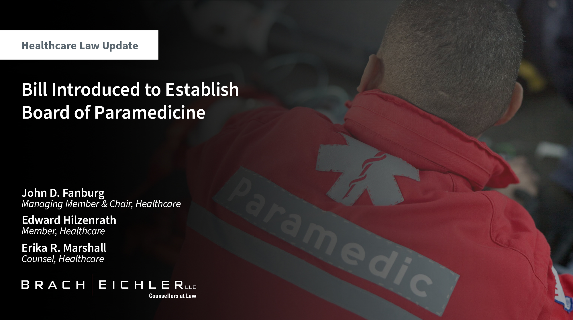 Bill Introduced to Establish Board of Paramedicine - Healthcare Law Update - September 2024 - Brach Eichler