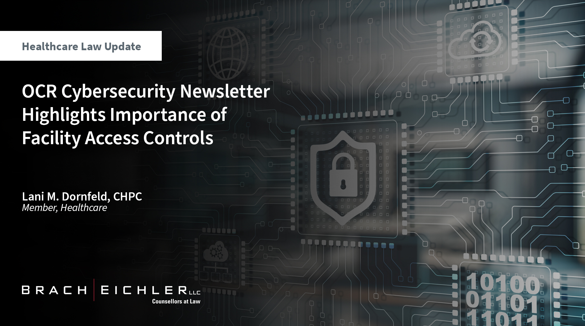 OCR Cybersecurity Newsletter Highlights Importance of Facility Access Controls - Healthcare Law Update - September 2024 - Brach Eichler