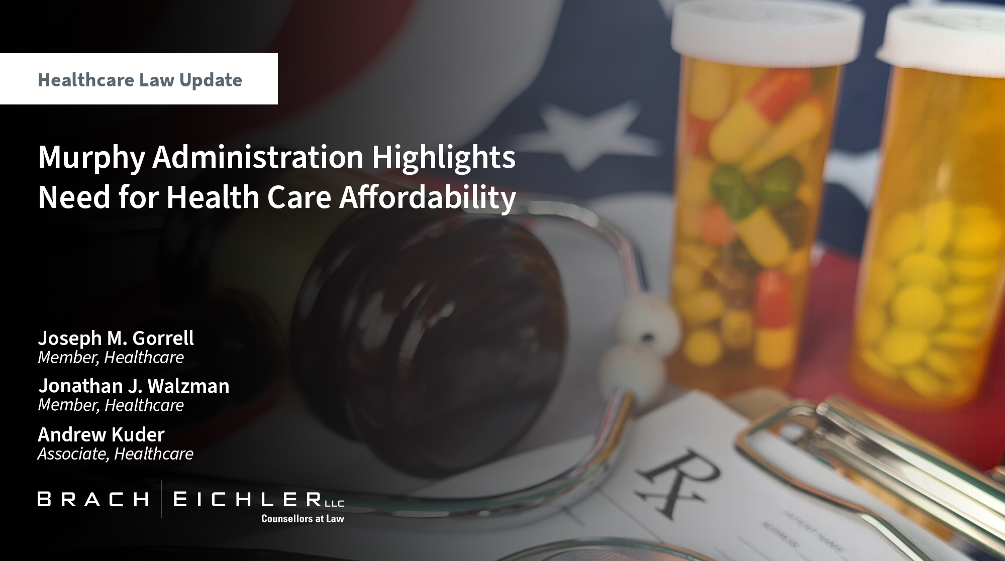 Murphy Administration Highlights Need for Health Care Affordability - Healthcare Law Update - October 2024 - Brach Eichler