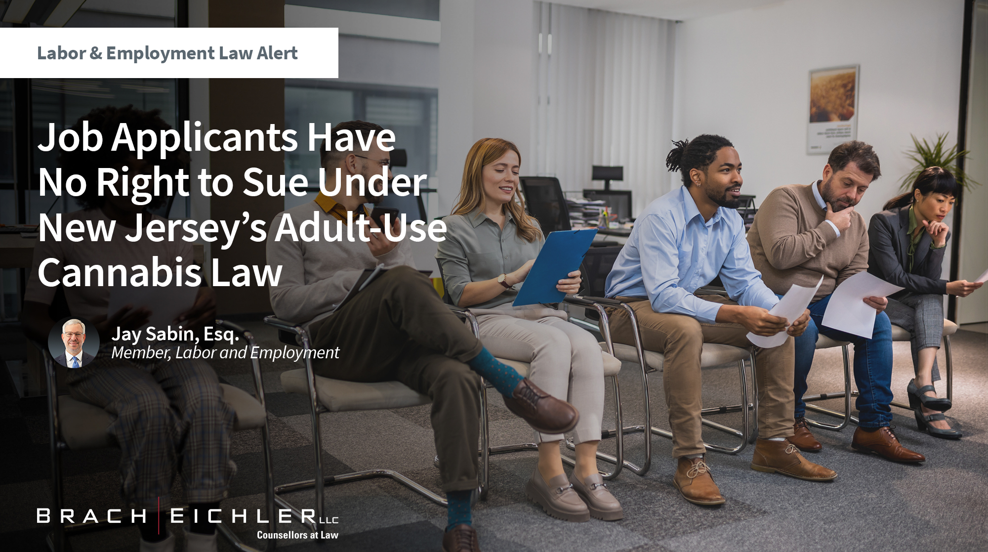 Job Applicants Have No Right to Sue Under New Jersey’s Adult-Use Cannabis Law - Labor & Employment Alert - January 2025 - Brach Eichler